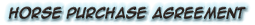 Horse Purchase Agreement (click to download)