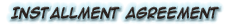 Installment Agreement (click to download)